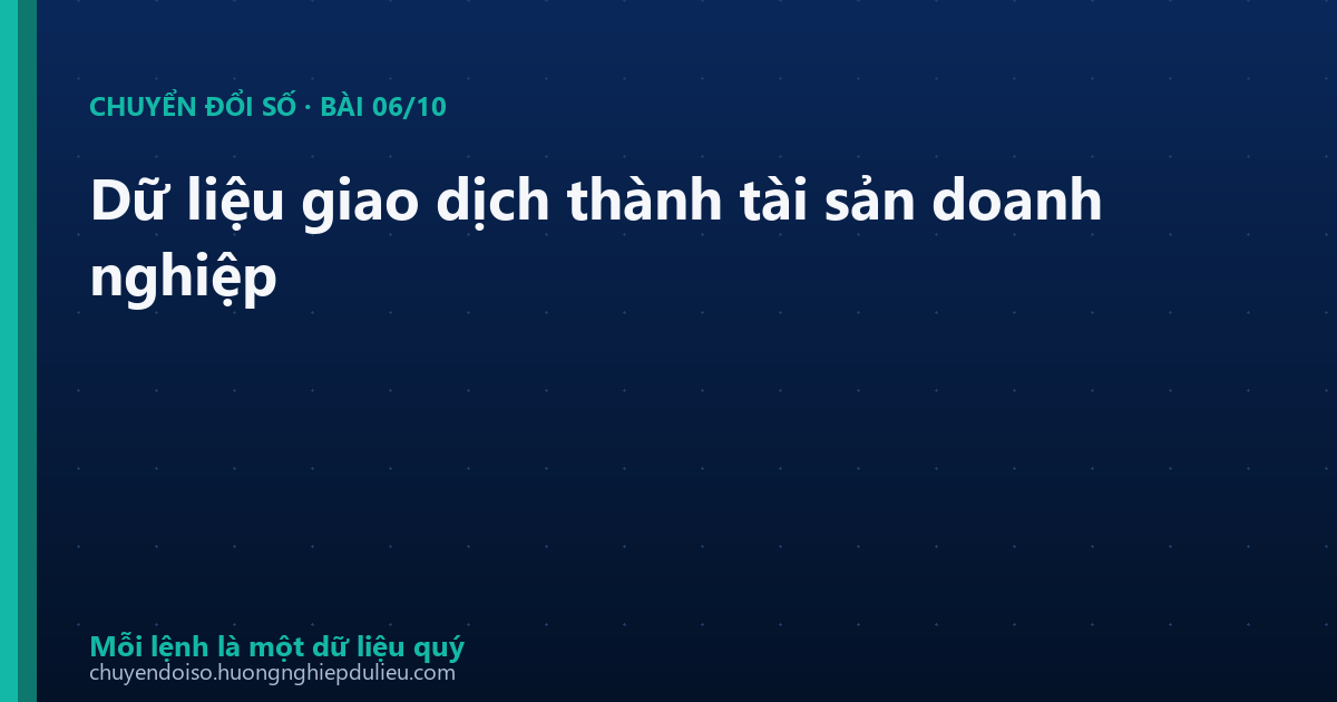 Dữ liệu giao dịch thành tài sản doanh nghiệp