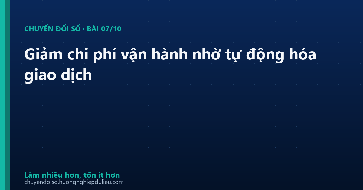 Giảm chi phí vận hành nhờ tự động hóa giao dịch